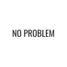 NO PROBLEM