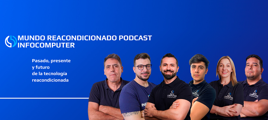 ¿Qué es Mundo Reacondicionado? El pódcast oficial de InfoComputer sobre ordenadores reacondicionados y economía circular